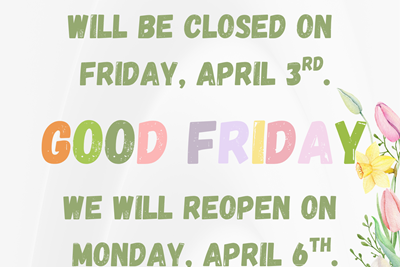 Good Friday - Borough Office Closed April 3, 2026